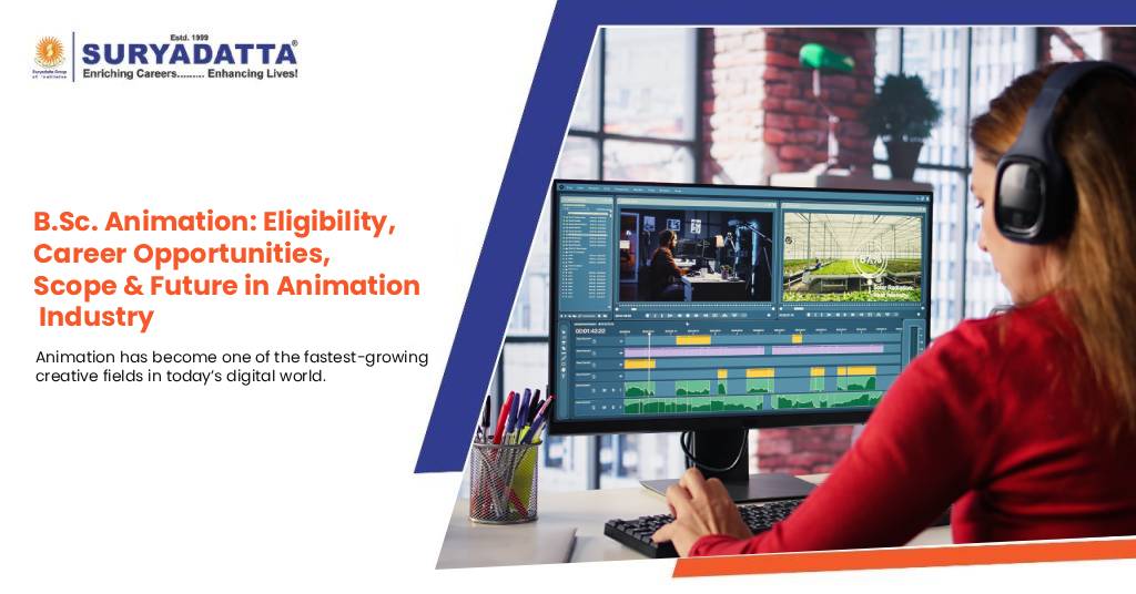 B.Sc. Animation: Eligibility, Career Opportunities, Scope & Future in Animation Industry