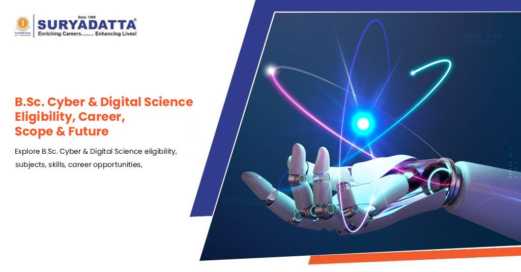 B.Sc. Cyber & Digital Science: Eligibility, Career Opportunities, Scope & Future